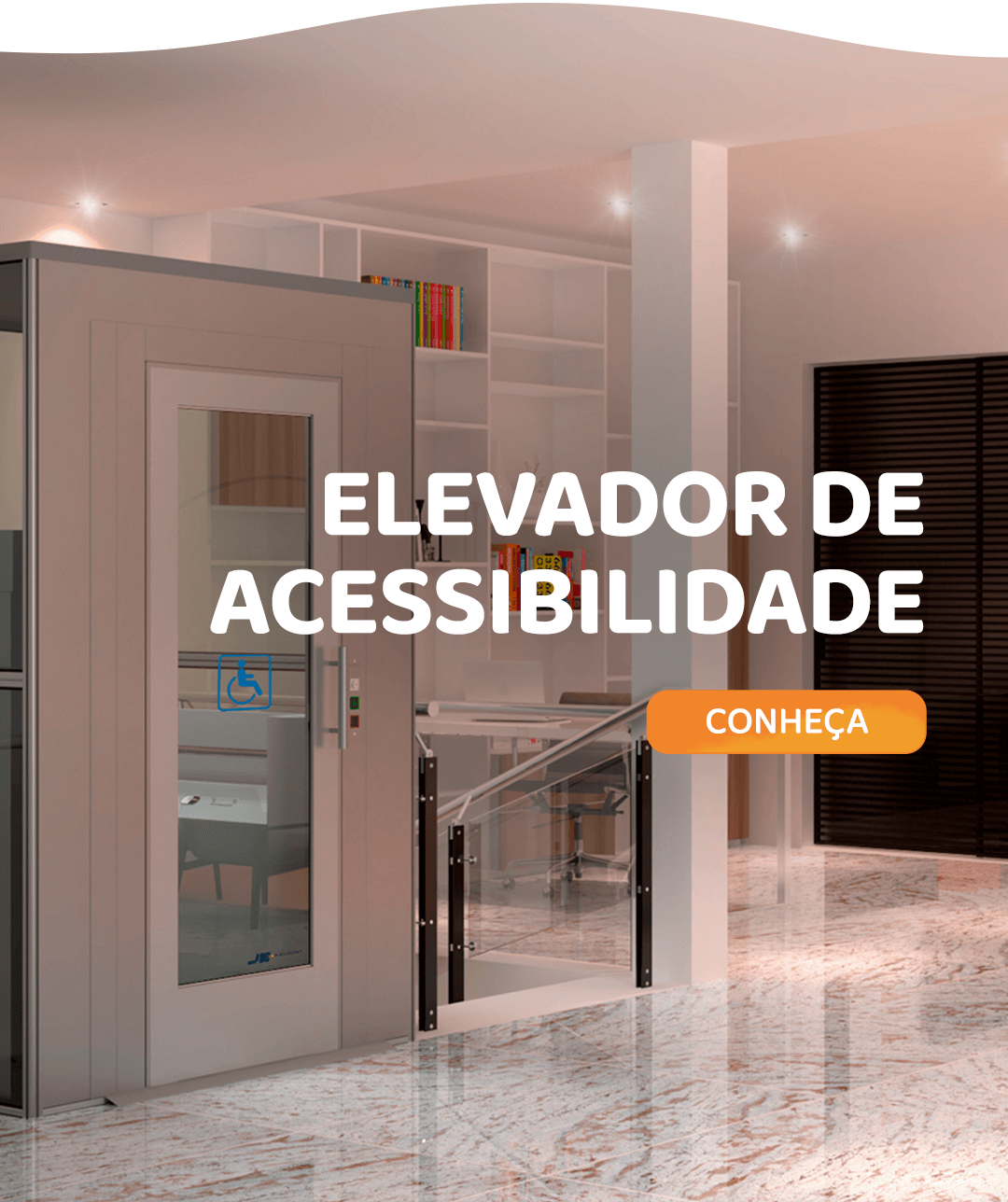 Elevador de Acessibilidade JE Elevadores